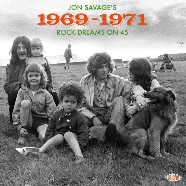 V.A. - Jon Savage's 1969 -1971 : Rock Dreams On 45